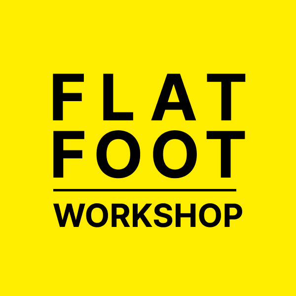 FLAT FOOT WORKSHOP
