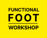 FUNCTIONAL FOOT WORKSHOP